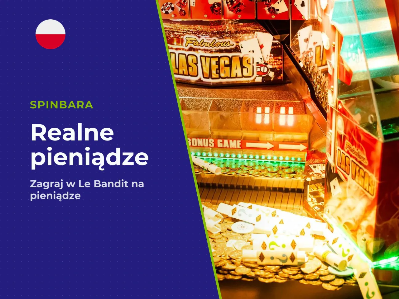 Le Bandit na realne pieniądze. Przejście